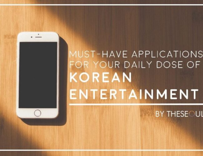 [FEATURE] Must-Have Applications For Your Daily Dose of Korean Entertainment Fix
