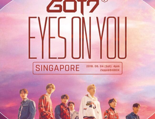 [UPCOMING EVENT] GOT7 2018 World Tour ‘EYES ON YOU’ In Singapore