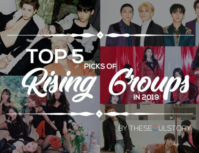 [FEATURE] Top 5 Picks of Rising Groups in 2019