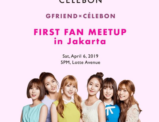 [UPCOMING EVENT] GFRIEND is Returning to Jakarta with Célebon