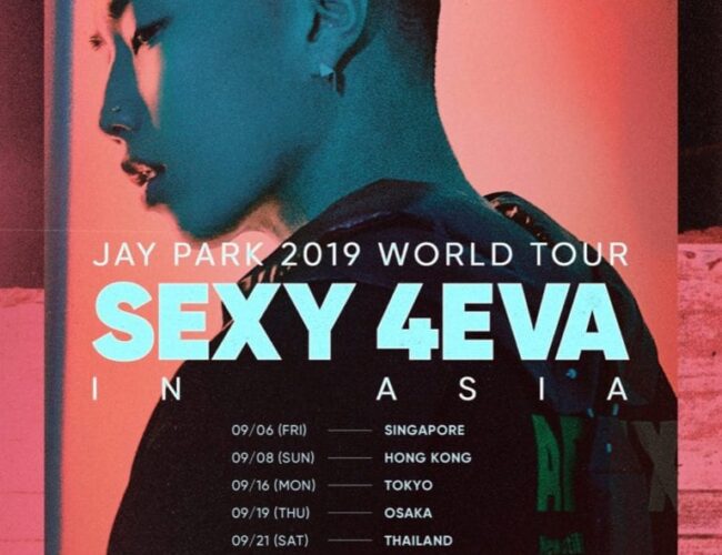 [UPCOMING EVENT] JAY PARK 2019 WORLD TOUR SEXY 4EVA in Singapore, Philippines & Malaysia