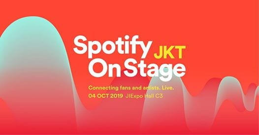 [UPCOMING EVENT] Spotify On Stage 2019 in Jakarta Is Ready to Connecting You with Your Favorite Artists!
