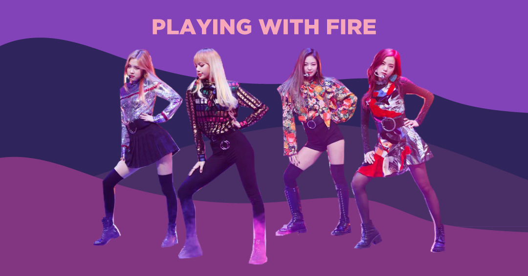 Blackpink - Playing with Fire
