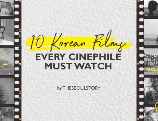 [FEATURE] 10 Korean Films Every Cinephile Must Watch