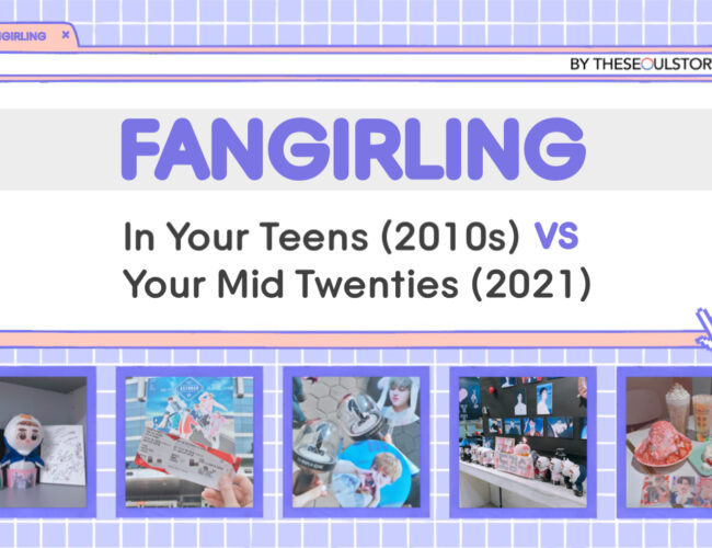 [FEATURE] Fangirling In Your Teens (2010s) Vs Your Mid Twenties (2020s)