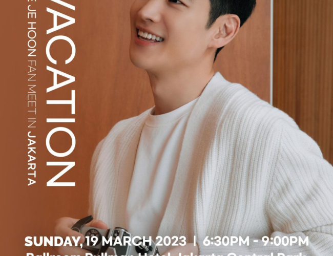 [UPCOMING EVENT] ‘VACATION’ Lee Je Hoon Fan Meet in Jakarta