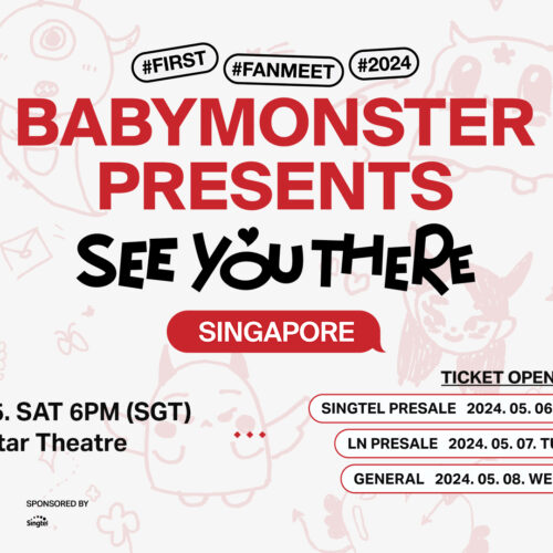 [UPCOMING EVENT] BABYMONSTER PRESENTS : SEE YOU THERE IN SINGAPORE 
