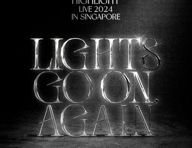 [UPCOMING EVENT] HIGHLIGHT LIVE 2024 ‘LIGHTS GO ON, AGAIN’ IN SINGAPORE